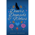 Diners, Damsels & Wolves