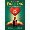 Fighting for Love and Heaven