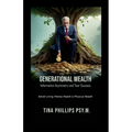 Generational Wealth Information Asymmetry and Your Success: Adroit Living: Mental Health is Physical Wealth