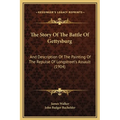 The Story Of The Battle Of Gettysburg: And Description Of The Painting Of The Repulse Of Longstreet's Assault (1904)