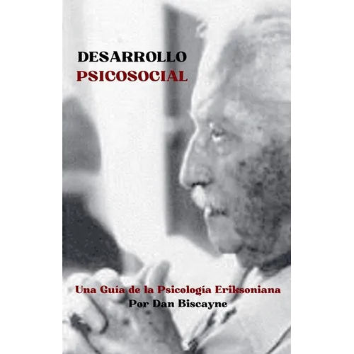 Desarrollo Psicosocial: Una Guía de la Psicología Eriksoniana