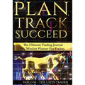 Plan, Track, Succeed: The Ultimate Trading Journal and Mindset Planner for Forex, Stocks, Options, Futures & Cryptocurrency Traders. Undated