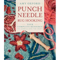 Punch Needle Rug Hooking: Your Complete Resource to Learn & Love the Craft