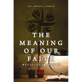 The Meaning of Our Faith: Religious Poetry