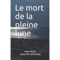 Le mort de la pleine lune