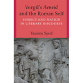 Vergil's Aeneid and the Roman Self: Subject and Nation in Literary Discourse