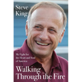Walking Through the Fire: My Fight for the Heart and Soul of America