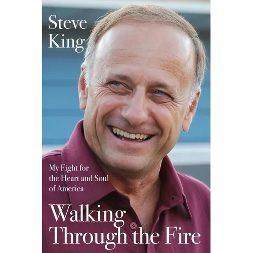 Walking Through the Fire: My Fight for the Heart and Soul of America