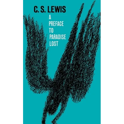 A Preface to Paradise Lost: Being the Ballard Matthews Lectures Delivered at University College, North Wales, 1941