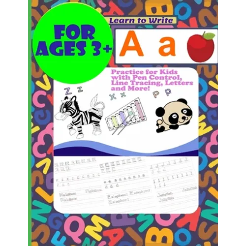 Learn to Write Practice for Kids with Pen Control, Line Tracing, Letters and More! for Ages 3+
