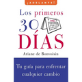 Los Primeros 30 Dias: Tu Guia Para Enfrentar Cualquier Cambio