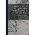Los Lisperguer Y La Quintrala (doña Catalina De Los Rios): Episodio Histórico-social...