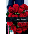 Oxford Bookworms Library: Red Roses: Starter: 250-Word Vocabulary