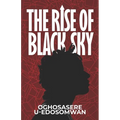 The Rise of Black Sky