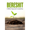Bereshit: A Biblical Approach to Leadership