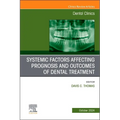 Systemic Factors Affecting Prognosis and Outcomes of Dental Treatment, an Issue of Dental Clinics of North America: Volume 68-4