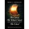 The Christ, The Whole Christ, And Nothing But The Christ: Why The Christian Gospel Must Be Exclusive