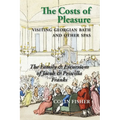 The Costs of Pleasure: Visiting Georgian Bath and other Spas