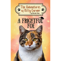 A Frightful Foe: The Adventures of Kitty Corner Book 4