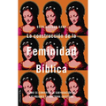 La Construcción de la Feminidad Bíblica: Cómo Se Convirtió La Subyugación de Las Mujeres En Doctrina Cristiana