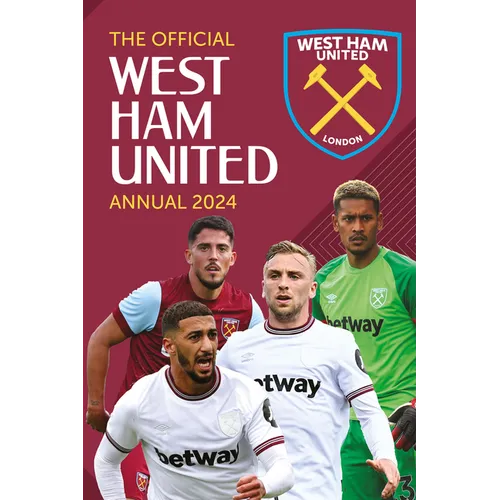 The Official West Ham United Annual 2024