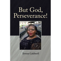 But God, Perseverance!