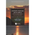 Synthetic Pesticide Use in Africa: Impact on People, Animals, and the Environment