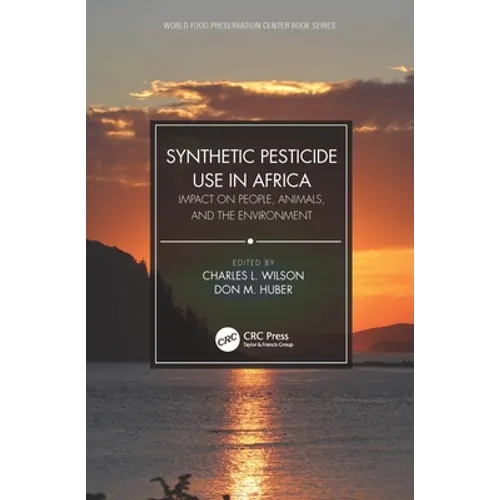 Synthetic Pesticide Use in Africa: Impact on People, Animals, and the Environment