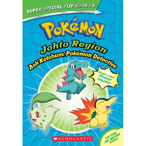 Ash Ketchum, Pokémon Detective / I Choose You! (Pokémon Super Special Flip Book: Johto Region / Kanto Region)