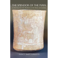 The Splendor of the Maya: A Journey Into the Shadows at the Dawn of Creation Volume 23