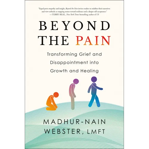 Beyond the Pain: Transforming Grief and Disappointment Into Growth and Healing