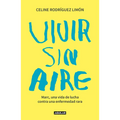 Vivir Sin Aire. Marc, Una Vida de Lucha Contra Una Enfermedad Rara / Living Without Air
