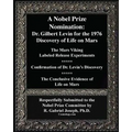 A Nobel Prize Nomination: The 1976 Discovery of Life on Mars: Dr. Gilbert Levin: The Mars Viking  Labeled Release Experiments