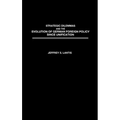 Strategic Dilemmas and the Evolution of German Foreign Policy Since Unification