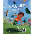 La Mala Suerte Me Sigue (Spanish Edition)