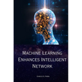 Machine Learning Enhances Intelligent Network