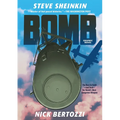 Bomb (Graphic Novel): The Race to Build--And Steal--The World's Most Dangerous Weapon