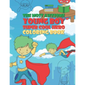 The Most Awesome Young Boy Super Cool Hero Coloring Book: 30 Fun Large Coloring Pages Showing Boys As Super Cool Hero's In Very Inspiring And Positive