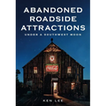 Abandoned Roadside Attractions: Under a Southwest Moon