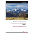 Contents and Environmental Mobilities in Soils and Sediments Volume II: Main, Trace Elements and Nutrients