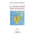 Children's Sexuality / La Sexualité des enfants
