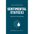 Sentimental State(s): Affective Politics of Order and Belonging