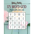 175 Word Grid Puzzles (volume 2): How many words can you make in this 4x4 grid? A fun brain-game for one or a group!