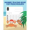 Number Tracing Book For Preschoolers: A Fun Practice Workbook To Learn The Numbers From 1 To 100 For Preschoolers And Kindergarten Kids!