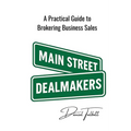 Main Street Dealmakers: How to Broker Business Sales