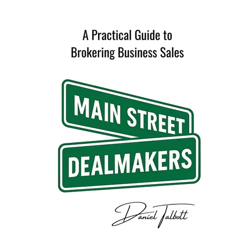 Main Street Dealmakers: How to Broker Business Sales