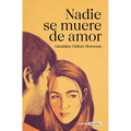 Nadie Se Muere de Amor / Nobody Dies of a Broken Heart