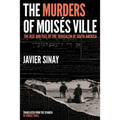 The Murders of Moisés Ville: The Rise and Fall of the Jerusalem of South America