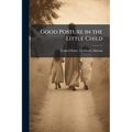 Good Posture in the Little Child