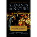Servants of Nature: A History of Scientific Institutions, Enterprises, and Sensibilities